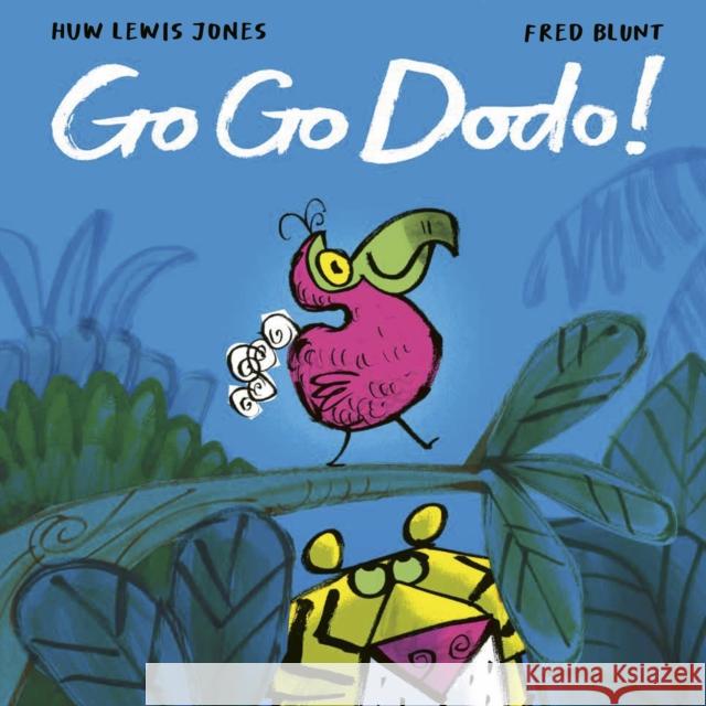 Go Go Dodo! Huw Lewis Jones 9781838918316 Little Tiger Press Group - książka