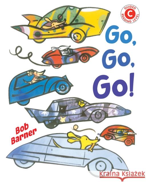 Go, Go, Go Bob Barner 9780823451241 Holiday House - książka