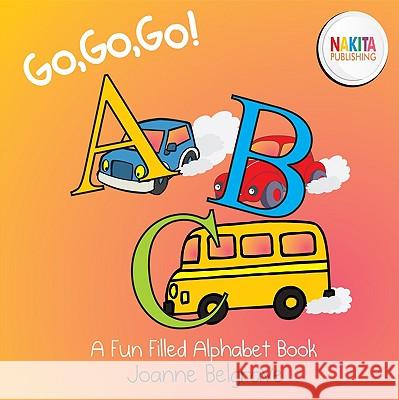 Go, Go, Go! ABC Joanne Belgrave 9780981198101 Nakita Publishing - książka