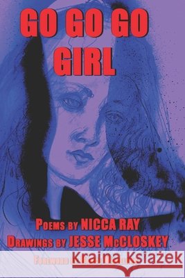 Go Go Go Girl Jesse McCloskey, Bruce Moreland, Nicca Ray 9798323610532 Independently Published - książka