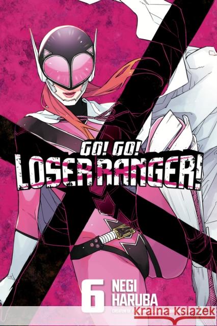 Go! Go! Loser Ranger! 6 Negi Haruba 9781646518289 Kodansha America, Inc - książka