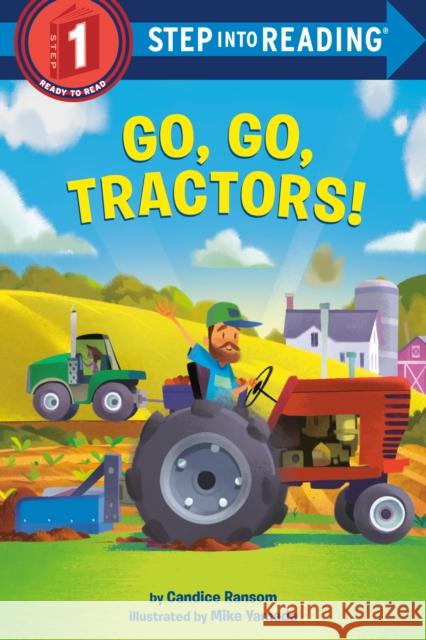 Go, Go, Tractors! Candice Ransom Mike Yamada 9781984852540 Random House Books for Young Readers - książka