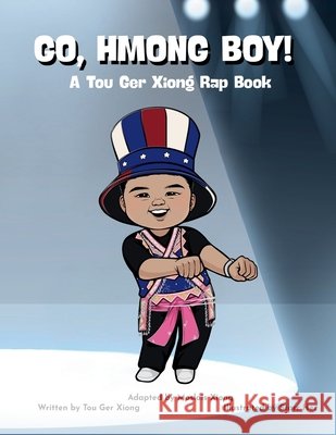 Go, Hmong Boy! Moslais Xiong Tou Ger Xiong Starr Her 9781967570058 Haib Publishing - książka