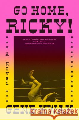 Go Home, Ricky! Gene Kwak 9781419753626 Overlook Press - książka