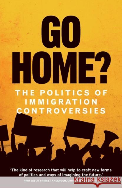 Go Home?: The Politics of Immigration Controversies Jones, Hannah 9781526113221 Manchester University Press - książka