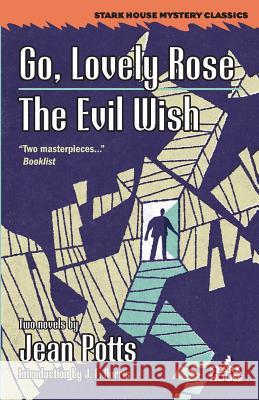 Go, Lovely Rose / The Evil Wish Jean Potts J. F. Norris 9781944520656 Stark House Press - książka