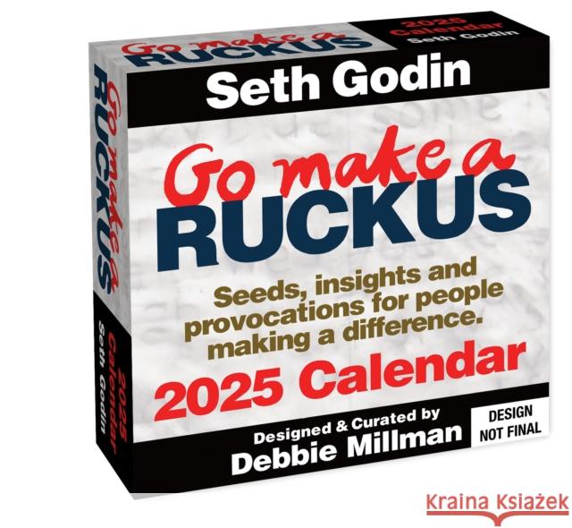 Go Make a Ruckus 2025 Day-to-Day Calendar: Seeds, Insights, and Provocations for People Making a Difference Seth Godin 9781524892838 Andrews McMeel Publishing - książka
