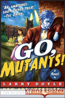 Go, Mutants! Larry Doyle 9780061686566 Ecco - książka