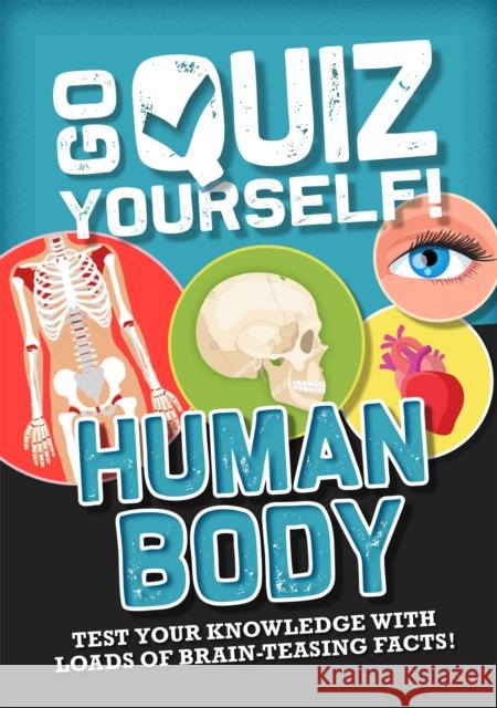 Go Quiz Yourself!: Human Body Izzi Howell 9781526312839 Hachette Children's Group - książka