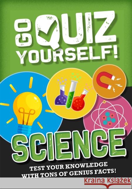 Go Quiz Yourself!: Science Izzi Howell 9781526312860 Hachette Children's Group - książka