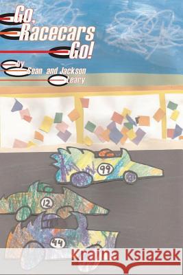 Go, Racecars Go! Sean Leary Jackson Leary 9780977281992 Dreams Reach Productions - książka