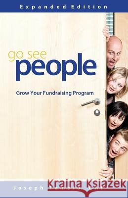 Go See People: Grow your fundraising program Tumolo, Joseph 9781942489320 Skillbites LLC - książka