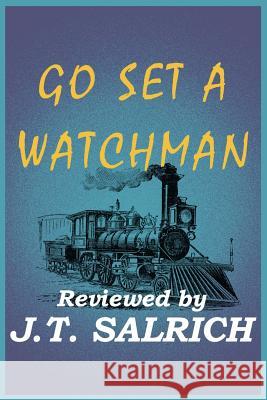 Go Set A Watchman - Reviewed Salrich, J. T. 9781523642250 Createspace Independent Publishing Platform - książka
