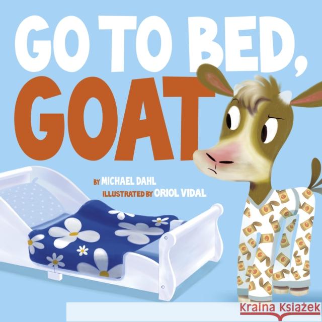 Go to Bed Goat Michael (Author) Dahl 9781398201231 Capstone Global Library Ltd - książka