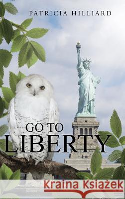 Go to Liberty Patricia Hilliard 9781491715925 iUniverse.com - książka