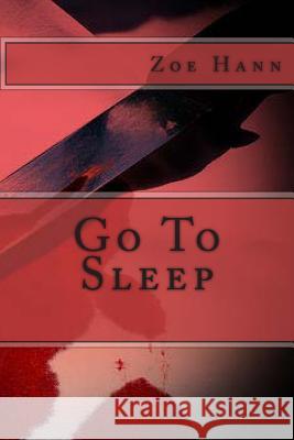 Go To Sleep Zoe Hann 9781499501926 Createspace Independent Publishing Platform - książka