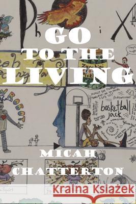Go to the Living Micah Chatterton 9780997093261 Inlandia Institute - książka