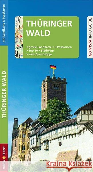 Go Vista Info Guide Reiseführer Thüringer Wald : Große Landkarte, 3 Postkarten, Top 10, Stadttour, viele Servicetipps Rasch, Ute 9783961413812 Vista Point Verlag - książka