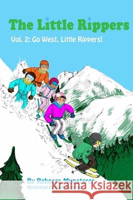 Go West, Little Rippers! Rebecca Munsterer Ryan Hueston 9781514820346 Createspace - książka