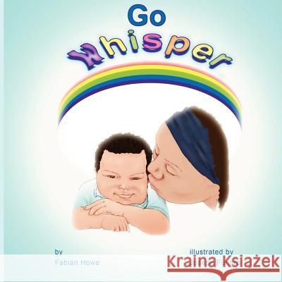 Go Whisper MR Fabian Howe 9781477522653 Createspace - książka