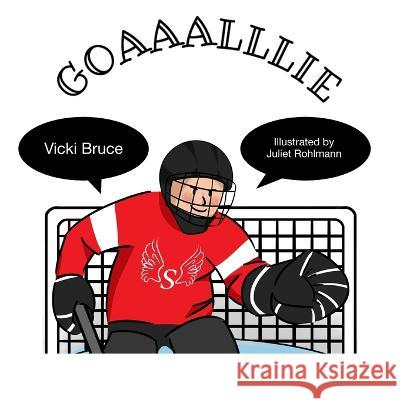 Goaaalllie Juliet Rohlmann Vicki Bruce  9798777304759 Independently Published - książka