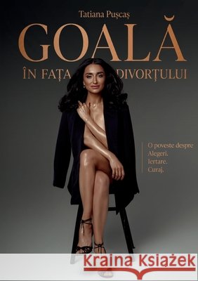 Goală ?n fața divorțului Tatiana Pușcaș 9785362418144 Tatiana Pușcaș - książka