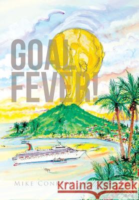 Goal Fever! Mike Conklin 9781524627461 Authorhouse - książka