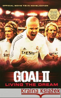 Goal! II: Living the Dream Robert Rigby 9780152058814 Harcourt Paperbacks - książka