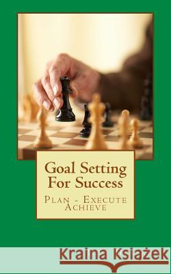 Goal Setting For Success: Plan - Execute - Achieve Holland, Jody 9781633900073 My Judo Life - książka