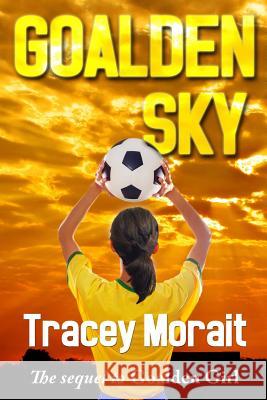 Goalden Sky Tracey Morait   9780955855030 K & T Mitchell - książka