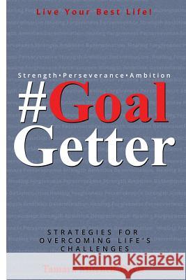 #GoalGetter: Strategies For Overcoming Life's Challenges Tamara Mitchell-Davis 9781732827011 Tamara Mitchell-Davis - książka