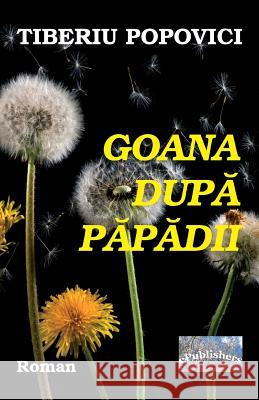Goana Dupa Papadii: Roman Tiberiu Popovici Adriana Craciun Vasile Poenaru 9781727721423 Createspace Independent Publishing Platform - książka