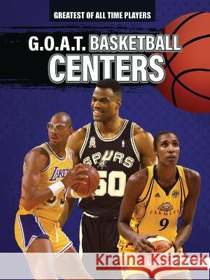 G.O.A.T. Basketball Centers Alexander Lowe 9781728463209 Lerner Publications (Tm) - książka