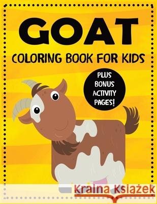 Goat Coloring Book for Kids plus Bonus Activity Pages: Cute Animal Coloring Book for Girls and Boys Blue Wave Press 9781647900434 Blue Wave Press - książka