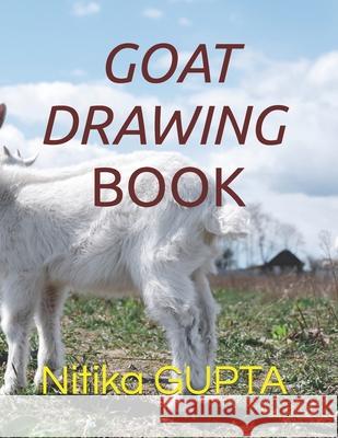 Goat Drawing Book Gupta, Nitika 9798422283583 Independently published - książka