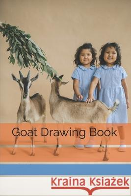 Goat Drawing Book: For Children Durrani, Mohammed Asif Ali Khan 9798416708399 Independently published - książka