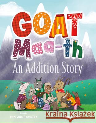 Goat Maa-Th: An Addition Story Kari Ann Gonzalez Bonnie Kelso 9781957655697 Gnome Road Publishing - książka