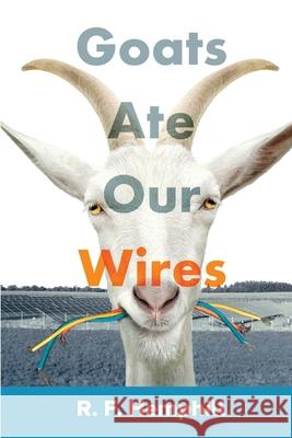 Goats Ate Our Wires: Stories of Travel for Business and Pleasure R. F. Hemphill 9781948792066 Strelitzia Ventures - książka