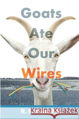 Goats Ate Our Wires: Stories of Travel for Business and Pleasure R. F. Hemphill 9781948792073 Strelitzia Ventures - książka