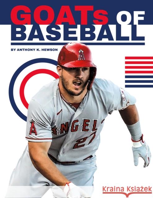 GOATs of Baseball Anthony K. Hewson 9781644947081 North Star Editions - książka