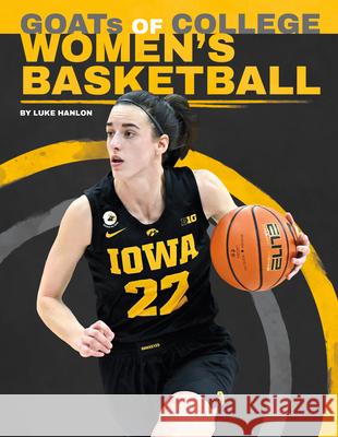 Goats of College Women's Basketball Luke Hanlon 9781098298357 Sportszone - książka