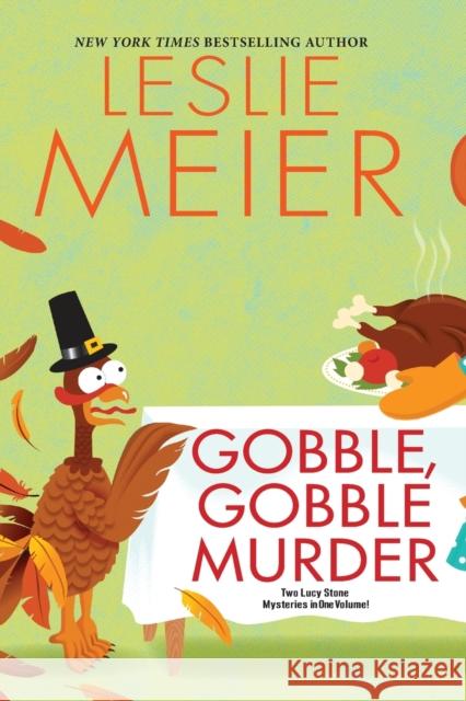 Gobble, Gobble Murder Leslie Meier 9781496726254 Kensington Publishing Corporation - książka