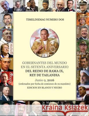 Gobernantes del mundo en Junio 2016: Aniversario 70 del reinado de Rama IX, Rey de Tailandia Roberto a. Wong 9781539820697 Createspace Independent Publishing Platform - książka