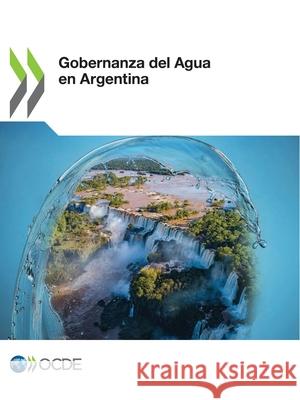 Gobernanza del Agua en Argentina Oecd   9789264788329 Organization for Economic Co-operation and De - książka