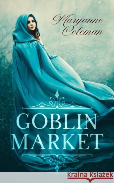 Goblin Market Maryanne Coleman 9781913762513 BLKDOG Publishing - książka