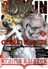 Goblin Slayer! 11 Kagyu, Kumo, Kurose, Kousuke, Kannatuki, Noboru 9783963589973 Altraverse
