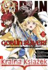 Goblin Slayer! 12 Kagyu, Kumo, Kurose, Kousuke, Kannatuki, Noboru 9783753906812 Altraverse