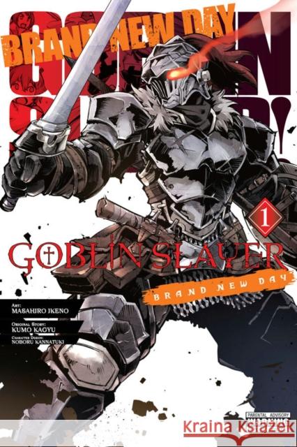 Goblin Slayer: Brand New Day, Vol. 1 Kumo Kagyu Masahiro Ikeno Noboru Kannatuki 9781975357627 Little, Brown & Company - książka