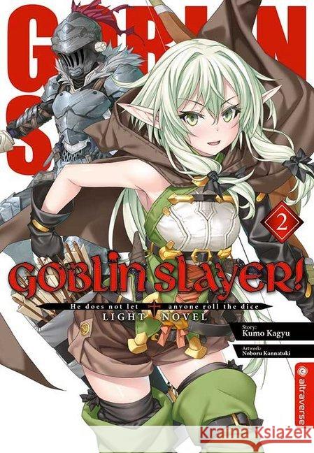 Goblin Slayer! Light Novel. Bd.2 Kagyu, Kumo; Kannatuki, Noboru 9783963583100 Altraverse - książka