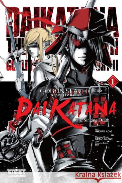 Goblin Slayer Side Story II: Dai Katana, Vol. 1 (manga) Kumo Kagyu 9781975322793 Little, Brown & Company - książka